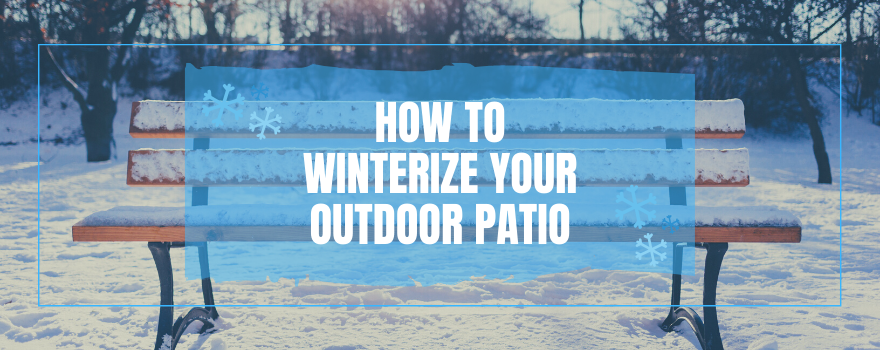 How To Winterize Your Outdoor Patio - The Charming Bench Company