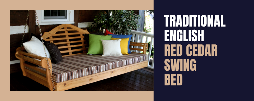 Traditional English Red Cedar Swing Bed - The Charming Bench Company