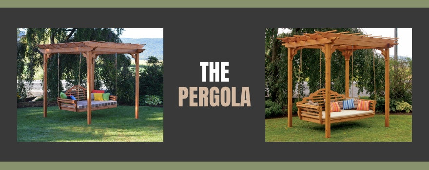 The Pergola: A Highly Rated and Best Selling Option - The Charming Bench Company