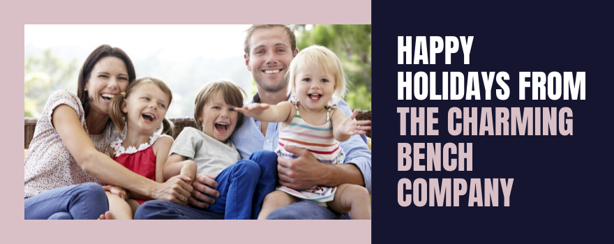 Happy Holidays from The Charming Bench Company