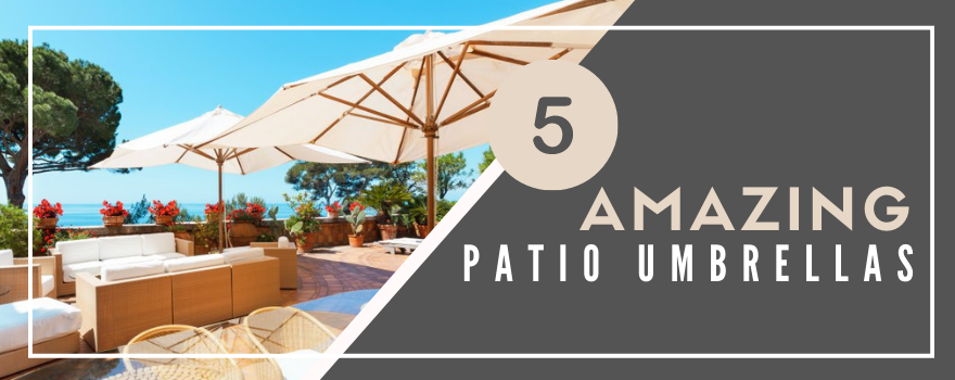 The 5 Best Outdoor Patio Umbrellas - The Charming Bench Company
