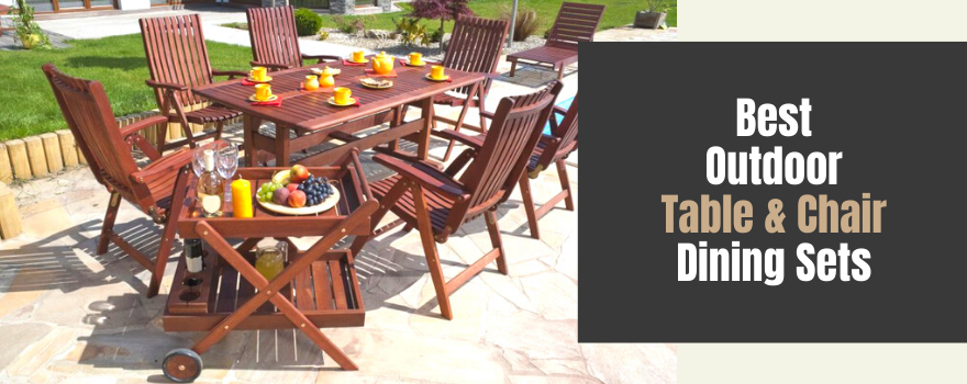Best Outdoor Table and Chair Dining Sets: Our Top 10 Picks for your Patio