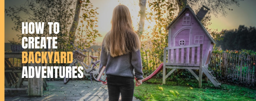 How to Create Backyard Adventures - The Charming Bench Company