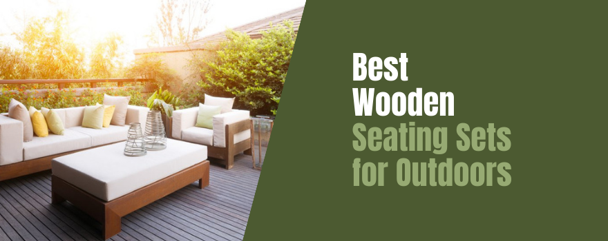 Best Wooden Seating Sets for Outdoors: View Top Rated Collections - The Charming Bench Company