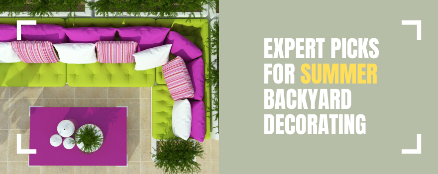 Expert Picks For Summer Backyard Decorating - The Charming Bench Company