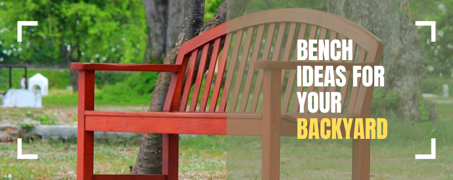 Bench Ideas For Your Backyard - The Charming Bench Company