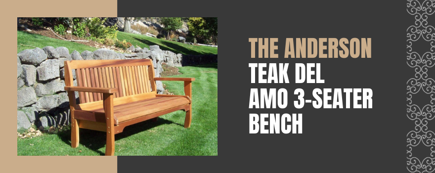 Back in Stock! The Anderson Teak Del-Amo 3-Seater Bench - The Charming Bench Company