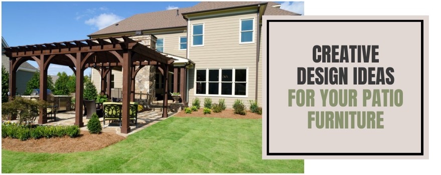 Creative Design Ideas For Your Patio Furniture - The Charming Bench Company