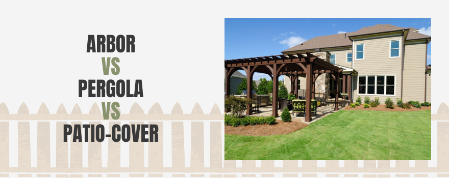 What is the difference between an Arbor vs Pergola vs a Patio-Cover